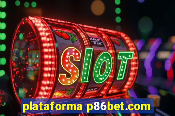 plataforma p86bet.com